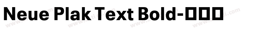 Neue Plak Text Bold字体转换